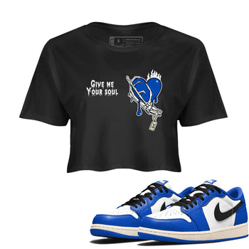 1s Game Royal shirts to match jordans Give Me Your Soul sneaker match tees Air Jordan 1 Retro Low OG Game Royal match shoes to clothes SNRT Sneaker Tees unisex cotton Black 1 crop tee