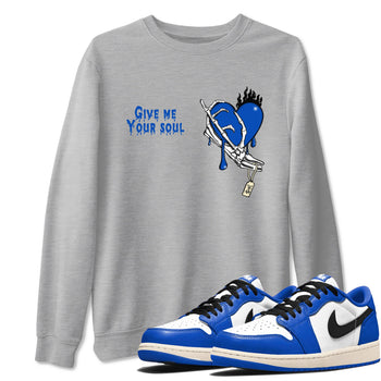 1s Game Royal shirts to match jordans Give Me Your Soul sneaker match tees Air Jordan 1 Retro Low OG Game Royal match shoes to clothes SNRT Sneaker Tees unisex cotton Heather Grey 1 shirts