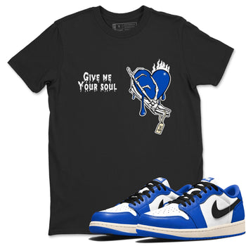 1s Game Royal shirts to match jordans Give Me Your Soul sneaker match tees Air Jordan 1 Retro Low OG Game Royal match shoes to clothes SNRT Sneaker Tees unisex cotton Black 1 shirts