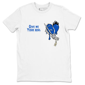 1s Game Royal shirts to match jordans Give Me Your Soul sneaker match tees Air Jordan 1 Retro Low OG Game Royal match shoes to clothes SNRT Sneaker Tees unisex cotton White 2 shirts