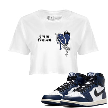1s Midnight Navy shirts to match jordans Give Me Your Soul unique Halloween sneaker tee Air Jordan 1 Midnight Navy match shoes to clothes SNRT Sneaker Tees unisex cotton White 1 crop tee