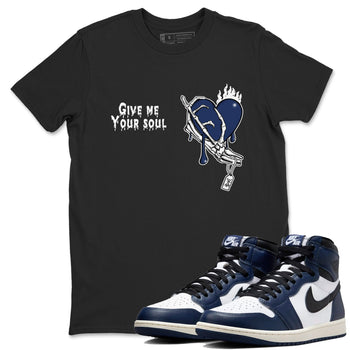 1s Midnight Navy shirts to match jordans Give Me Your Soul unique Halloween sneaker tee Air Jordan 1 Midnight Navy match shoes to clothes SNRT Sneaker Tees unisex cotton Black 1 shirts