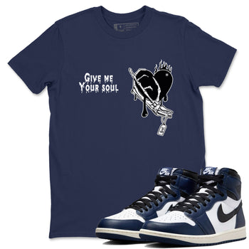 1s Midnight Navy shirts to match jordans Give Me Your Soul unique Halloween sneaker tee Air Jordan 1 Midnight Navy match shoes to clothes SNRT Sneaker Tees unisex cotton Navy 1 shirts
