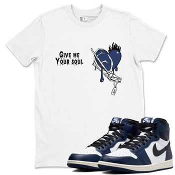 1s Midnight Navy shirts to match jordans Give Me Your Soul unique Halloween sneaker tee Air Jordan 1 Midnight Navy match shoes to clothes SNRT Sneaker Tees unisex cotton White 1 shirts