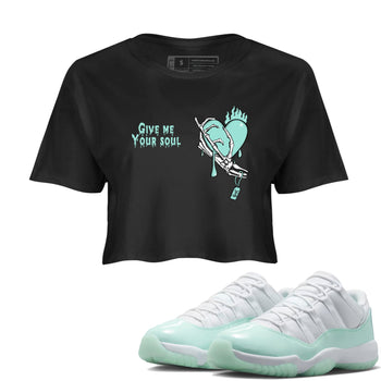 Give Me Your Soul womens crop tee made to vibe with the Air Jordan 11 Igloo sneakers — the perfect match in Black 1.