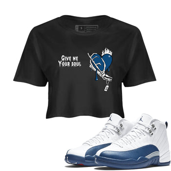 Sneaker match tees – Sneaker Tees To Match Air Jordan 12 French Blue Shoes – Give Me Your Soul Crop T-Shirt Black 1
