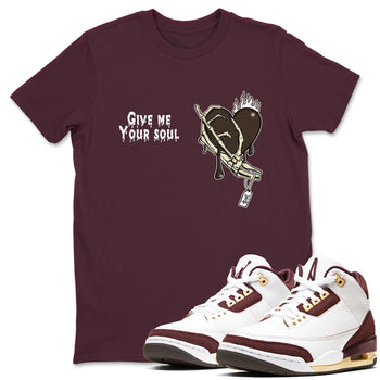 3s A Ma Maniere x Burgundy Crush shirts to match jordans Give Me Your Soul unique Halloween sneaker tee Air Jordan 3 A Ma Maniere x Burgundy Crush SNRT Sneaker Release Tees unisex cotton Maroon 1 crew neck shirts