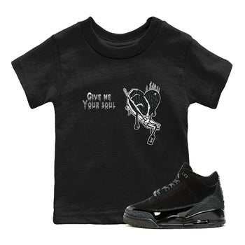 Air Jordan 3 Black Cat shirts to match jordans Give Me Your Soul sneaker match tees Jordan 3 Retro Black Cat best t shirts to wear with jordans SNRT Sneaker Tees Youth Baby Black 1 tee