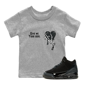 Air Jordan 3 Black Cat shirts to match jordans Give Me Your Soul sneaker match tees Jordan 3 Retro Black Cat best t shirts to wear with jordans SNRT Sneaker Tees Youth Baby Heather Grey 1 tee