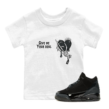 Air Jordan 3 Black Cat shirts to match jordans Give Me Your Soul sneaker match tees Jordan 3 Retro Black Cat best t shirts to wear with jordans SNRT Sneaker Tees Youth Baby White 1 tee