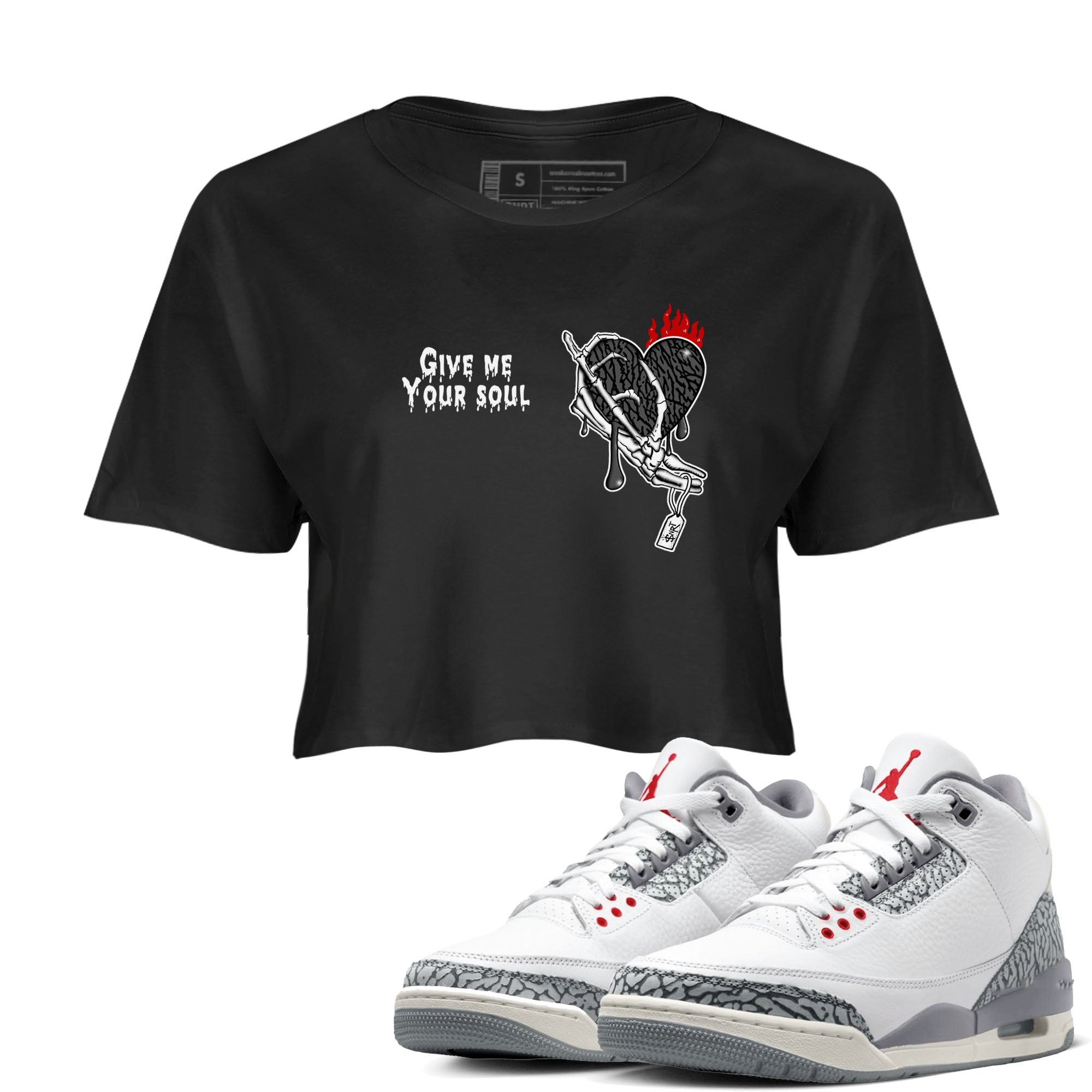 3s Cement Grey shirts to match jordans Give Me Your Soul unique Halloween sneaker tee Air Jordan 3 Cement Grey SNRT Sneaker Release Tees unisex cotton Black 1 Crop Shirts