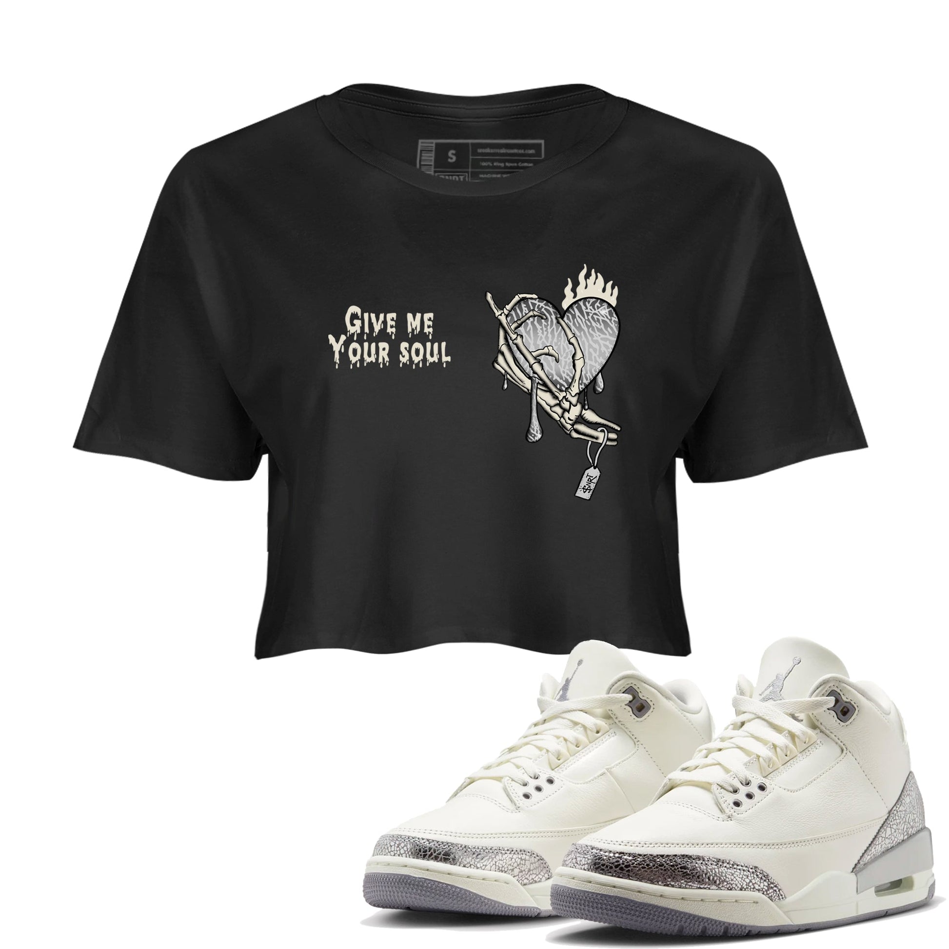 3s Sail and Cement Grey shirts to match jordans Give Me Your Soul sneaker match tees Air Jordan 3 Retro Sail and Cement Grey match shoes to clothes SNRT Sneaker Tees unisex cotton Black 1 crop tee