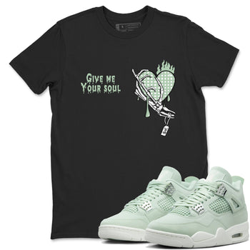 4s Abundance shirts to match jordans Give Me Your Soul sneaker match tees Air Jordan 4 Seafoam match shoes to clothes SNRT Sneaker Tees unisex cotton Black 1 shirts
