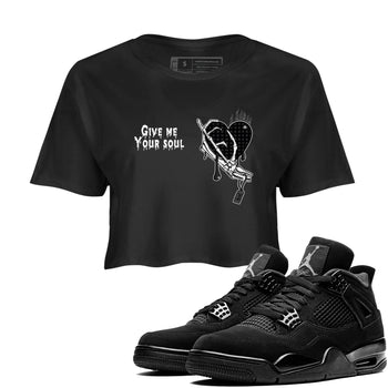 4s Black Cat shirts to match jordans Give Me Your Soul sneaker match tees Air Jordan 4 Black Cat match shoes to clothes SNRT Sneaker Tees unisex cotton Black 1 crop tee
