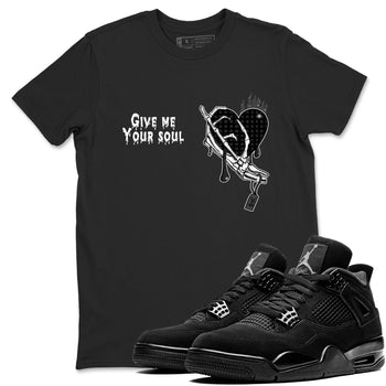 4s Black Cat shirts to match jordans Give Me Your Soul sneaker match tees Air Jordan 4 Black Cat match shoes to clothes SNRT Sneaker Tees unisex cotton Black 1 shirts