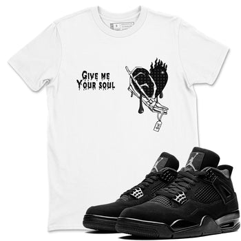 4s Black Cat shirts to match jordans Give Me Your Soul sneaker match tees Air Jordan 4 Black Cat match shoes to clothes SNRT Sneaker Tees unisex cotton White 1 shirts