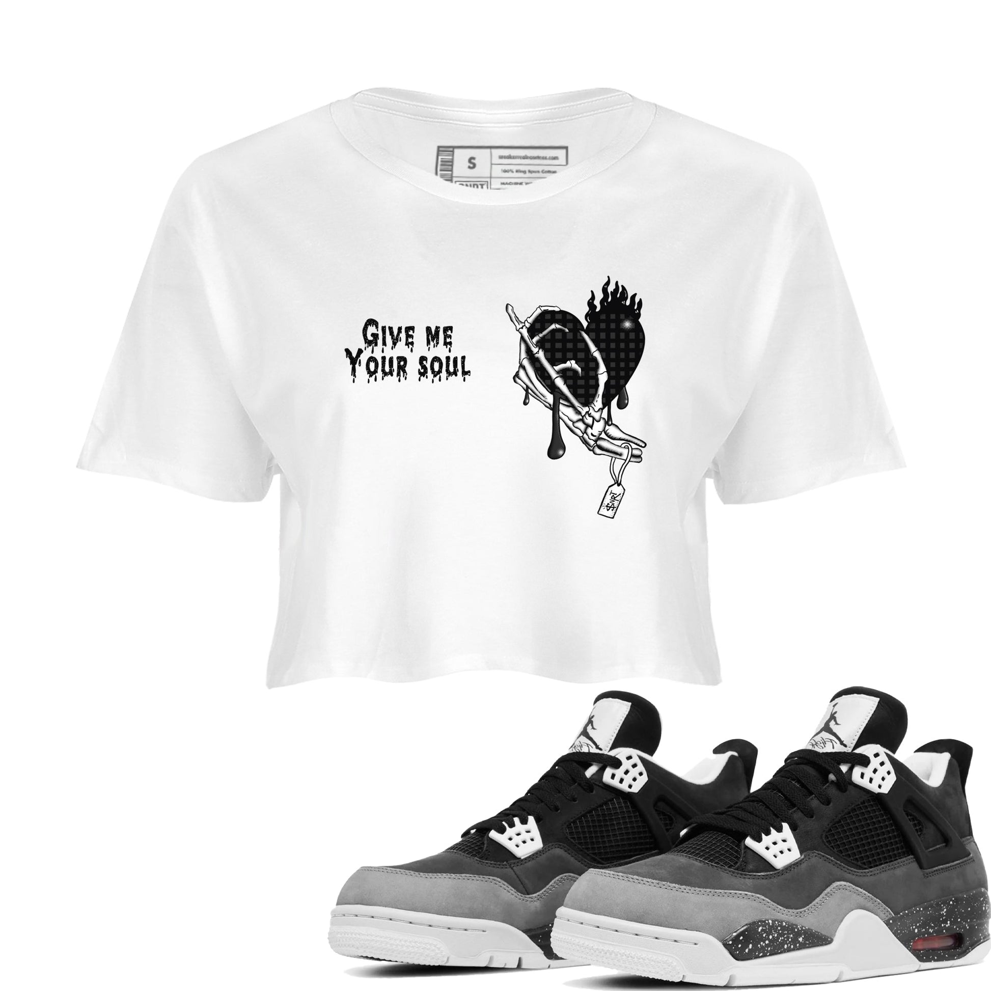 4s Fear shirts to match jordans Give Me Your Soul sneaker match tees Air Jordan 4 Retro Fear match shoes to clothes SNRT Sneaker Tees unisex cotton White 1 crop tee