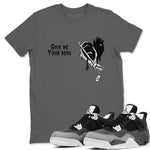 4s Fear shirts to match jordans Give Me Your Soul sneaker match tees Air Jordan 4 Retro Fear match shoes to clothes SNRT Sneaker Tees unisex cotton Cool Grey 1 shirts