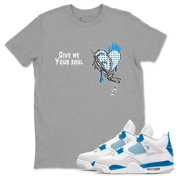 4s Military Blue shirts to match jordans Give Me Your Soul unique Halloween sneaker tee Air Jordan 4 Military Blue SNRT Sneaker Release Tees unisex cotton Heather Grey 1 crew neck shirts