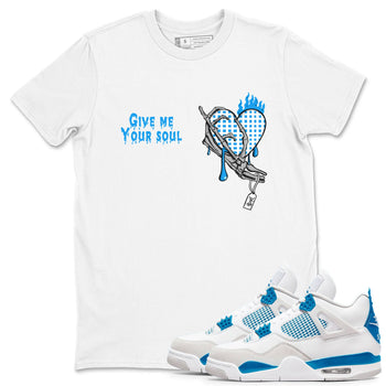 4s Military Blue shirts to match jordans Give Me Your Soul unique Halloween sneaker tee Air Jordan 4 Military Blue SNRT Sneaker Release Tees unisex cotton White 1 crew neck shirts