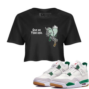 4s Pine Green shirts to match jordans Give Me Your Soul unique Halloween sneaker tee Air Jordan 4 Pine Green SNRT Sneaker Release Tees unisex cotton Black 1 Crop Shirts