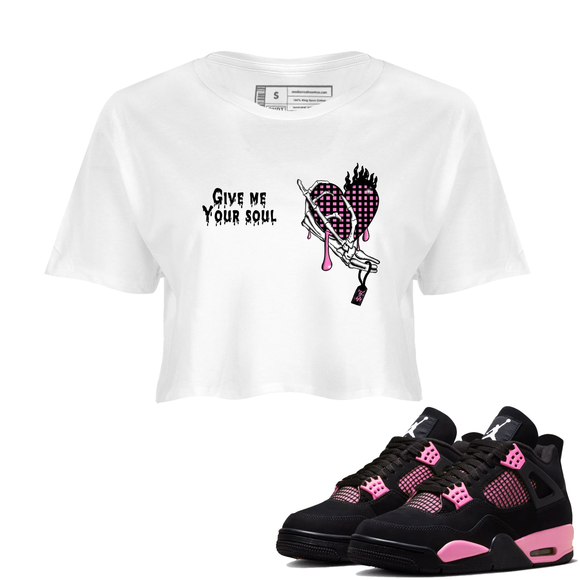 Perfect Valentine's Day Gifts graphic tee  – Sneaker Tees To Match Air Jordan 4 Pink Thunder – Give Me Your Soul Crop T-Shirt White 1