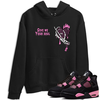 Perfect Valentine's Day Gifts graphic tee  – Sneaker Tees To Match Air Jordan 4 Pink Thunder – Give Me Your Soul Tee Black 1