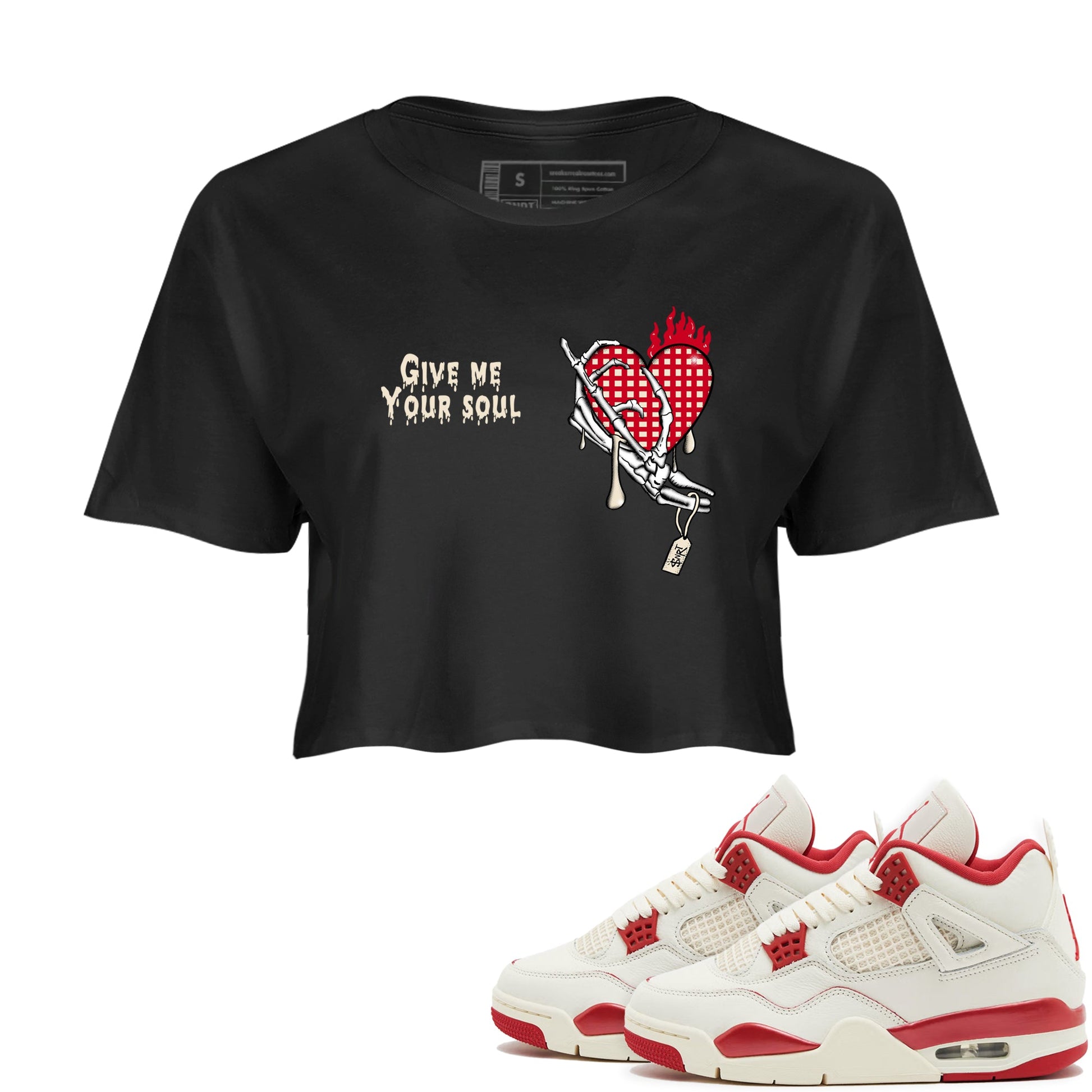 Perfect Valentine's Day Gifts graphic tee  – Graphic Tees To Match Air Jordan 4 Valentines Day – Give Me Your Soul Crop T-Shirt Black 1