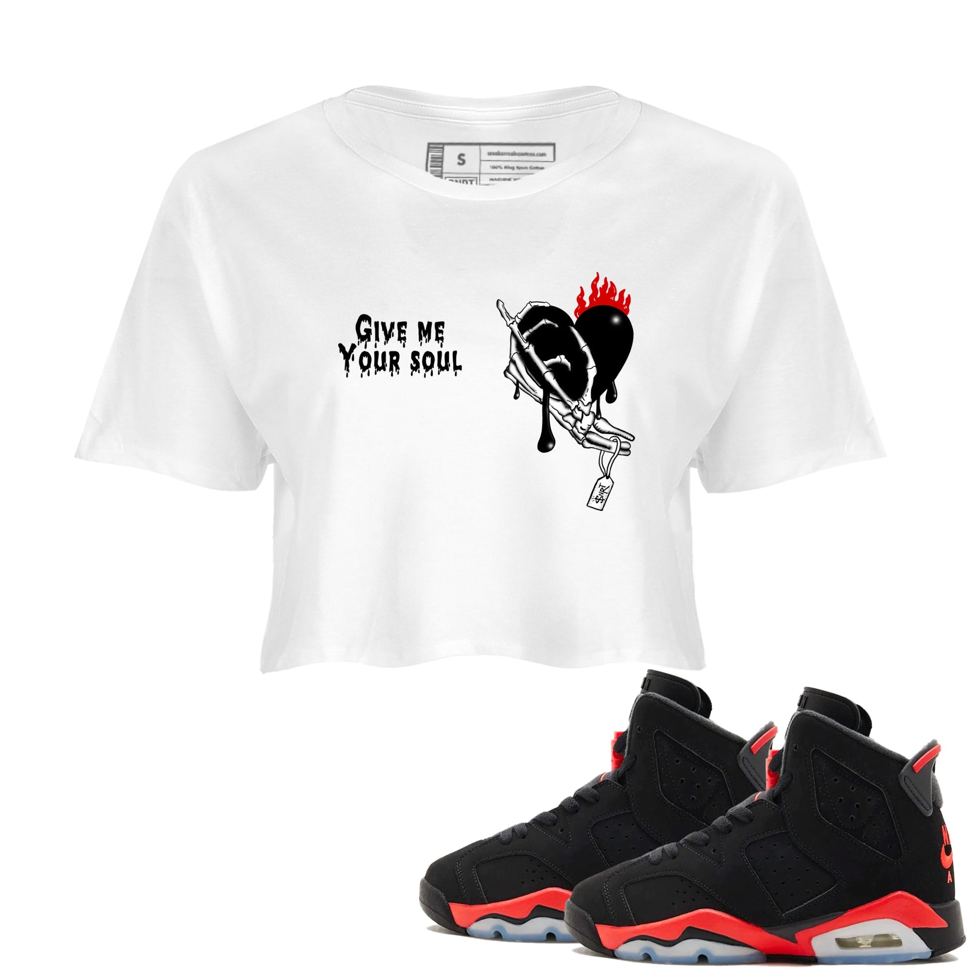 Sneaker match tees – Sneaker Tees To Match Air Jordan 6 Reverse Infrared Shoes – Give Me Your Soul Crop T-Shirt White 1
