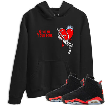 Sneaker match tees – Sneaker Tees To Match Air Jordan 6 Reverse Infrared Shoes – Give Me Your Soul Tee Black 1