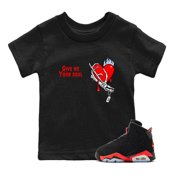 Sneaker match tees – Sneaker Tees To Match Air Jordan 6 Reverse Infrared Shoes – Give Me Your Soul Kids T-Shirt Black 1