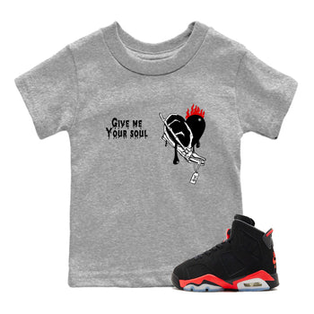 Sneaker match tees – Sneaker Tees To Match Air Jordan 6 Reverse Infrared Shoes – Give Me Your Soul Kids T-Shirt Heather Grey 1