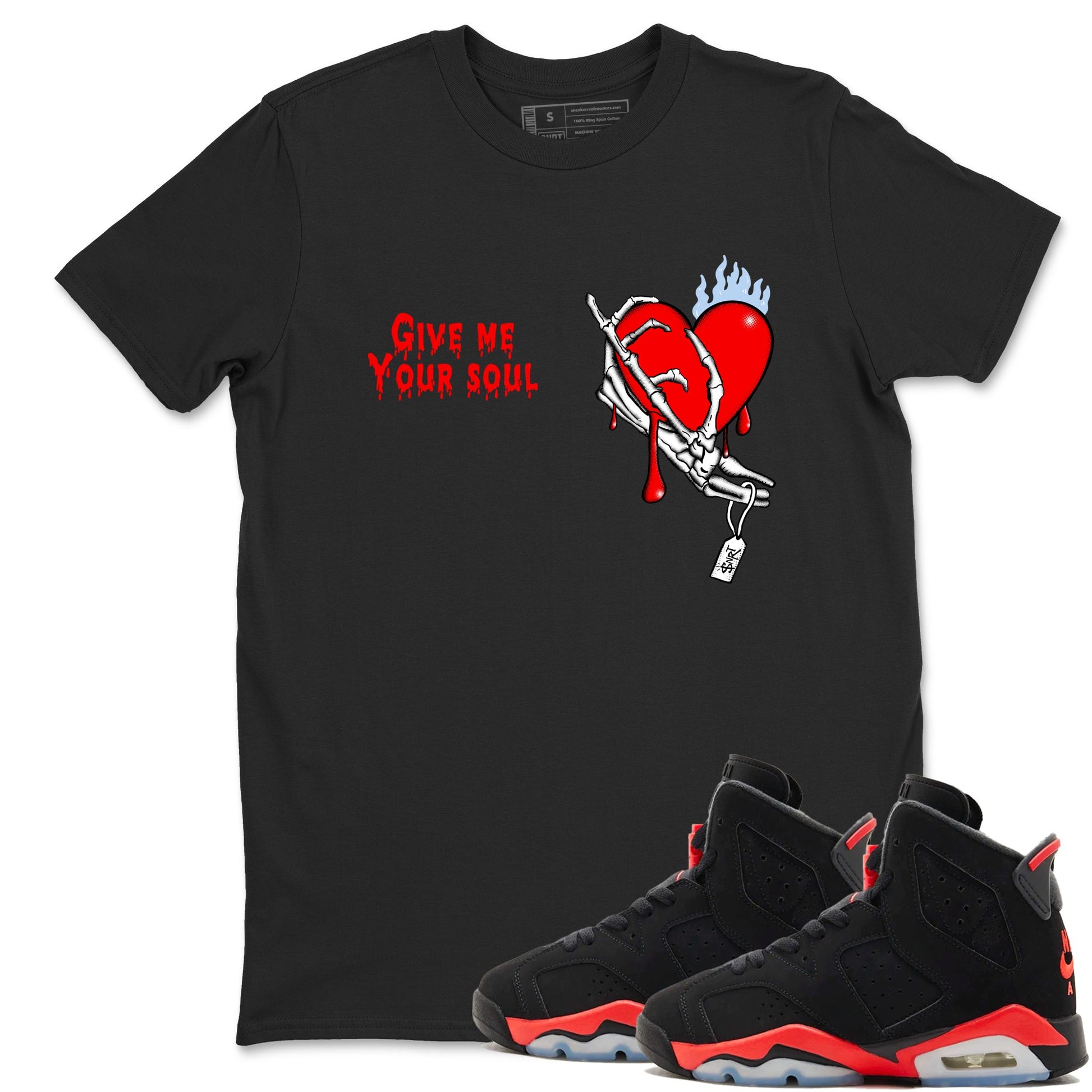 Sneaker match tees – Sneaker Tees To Match Air Jordan 6 Reverse Infrared Shoes – Give Me Your Soul Tee Black 1