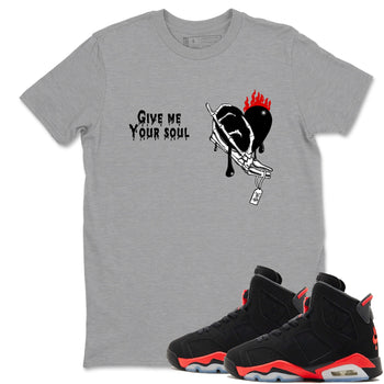 Sneaker match tees – Sneaker Tees To Match Air Jordan 6 Reverse Infrared Shoes – Give Me Your Soul Tee Heather Grey 1