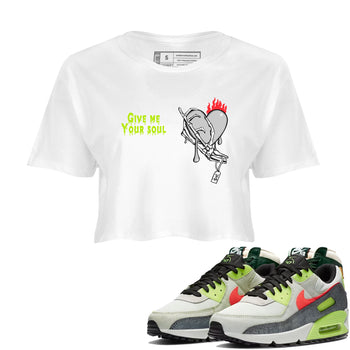 Sneaker Threads – Sneaker Tees To Match Air Max 90 Spruce Aura and Ghost Green – Give Me Your Soul Crop Tee White 1. Perfect for Jordan releases 2025 colorways.