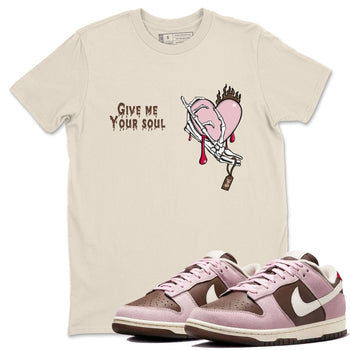 Dunk Cacao Wow And Pink Foam shirts to match jordans Give Me Your Soul unique Halloween sneaker tee Dunk Cacao Wow And Pink Foam SNRT Sneaker Release Tees unisex cotton Natural 1 crew neck shirts