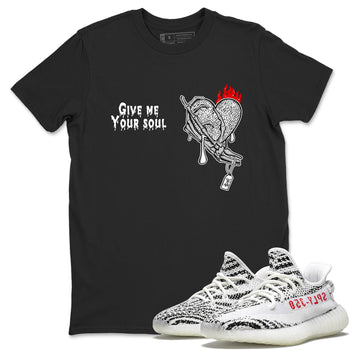 Yeezy 350 Zebra shirts to match jordans Give Me Your Soul unique Halloween sneaker tee Yeezy 350 Zebra match shoes to clothes SNRT Sneaker Tees unisex cotton Black 1 shirts