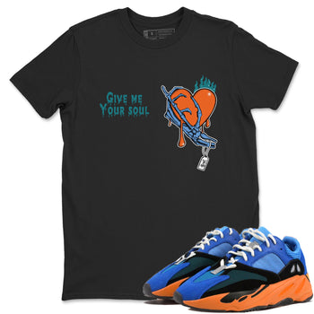 Yeezy 700 Bright Blue shirts to match jordans Give Me Your Soul unique Halloween sneaker tee Yeezy 700 Bright Blue match shoes to clothes SNRT Sneaker Tees unisex cotton Black 1 shirts