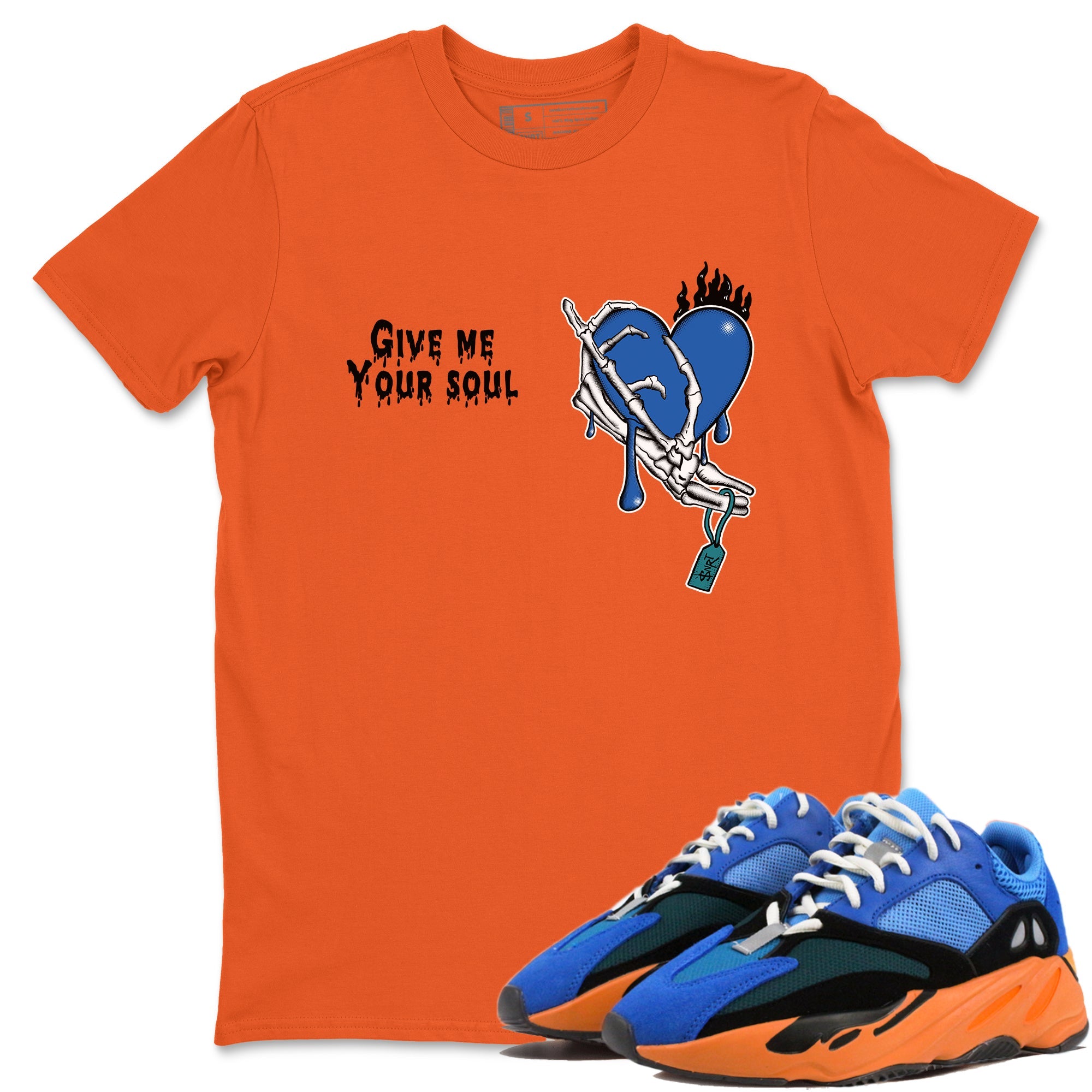 Yeezy 700 Bright Blue shirts to match jordans Give Me Your Soul unique Halloween sneaker tee Yeezy 700 Bright Blue match shoes to clothes SNRT Sneaker Tees unisex cotton Orange 1 shirts