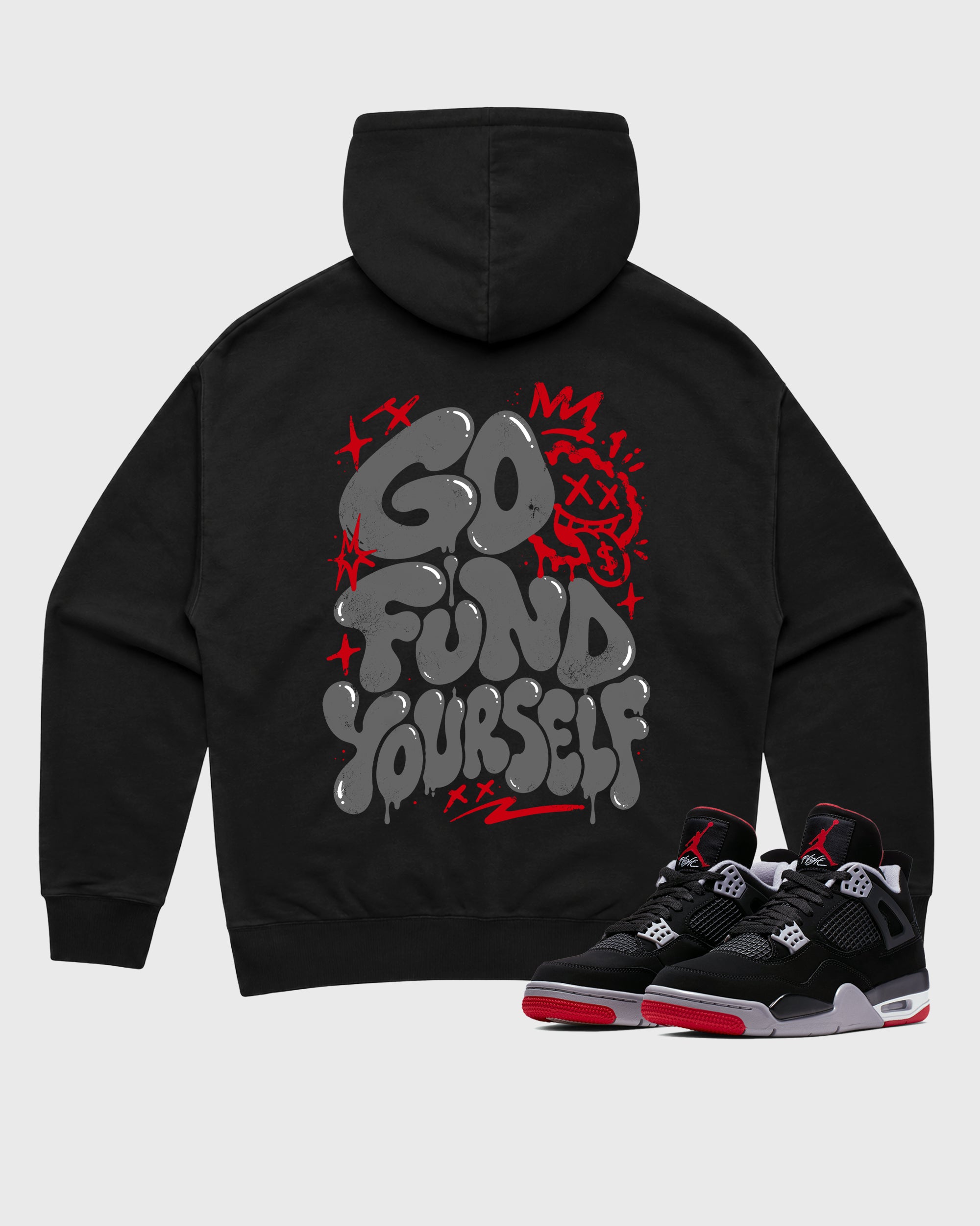 Go Fund Yourself Black Graphic Hoodie - 1, a sneaker matching hoodie designed to pair with Air Jordan 4 Bred sneakers for a coordinated sneaker outfit.