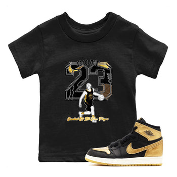1s Black Metallic Gold shirts to match jordans Goat Player sneaker match tees Jordan 1 High OG Black and Gold SNRT Sneaker Tees streetwear brand Baby and Youth Black 1 cotton tee