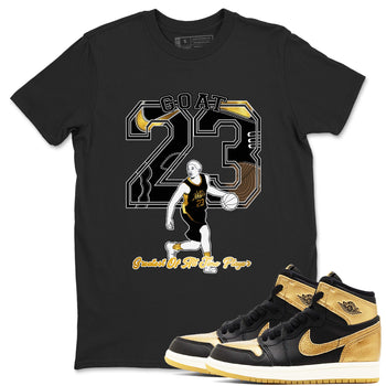 1s Black Metallic Gold shirts to match jordans Goat Player sneaker match tees Jordan 1 High OG Black and Gold SNRT Sneaker Tees streetwear brand Black 1 unisex cotton tee