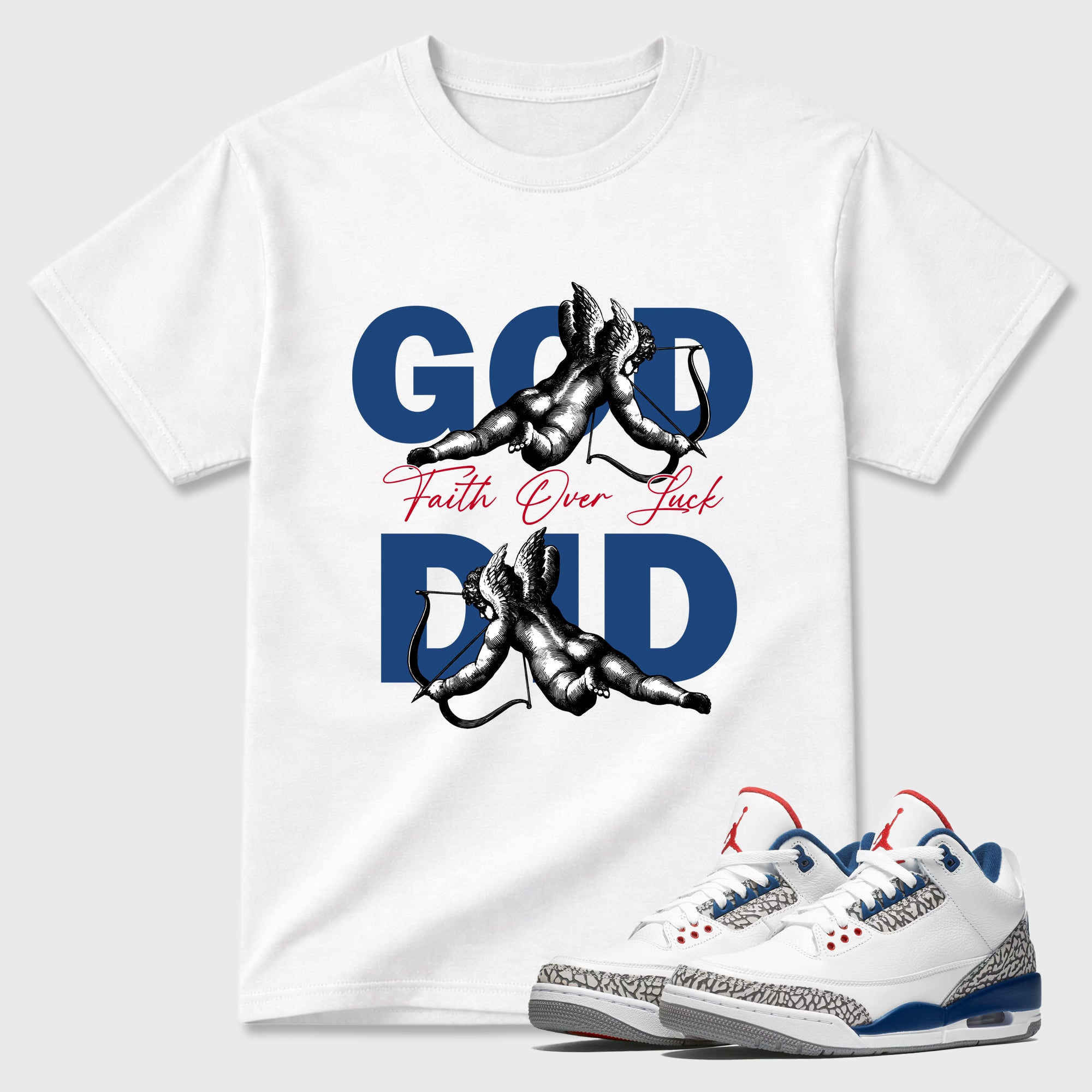 God Did Graphic T-Shirt featuring original streetwear artwork designed to match the Air Jordan 3 True Blue. White 1 Graphic T-Shirt.