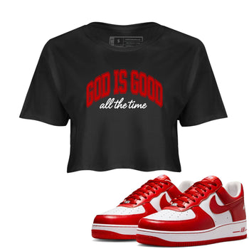God Is Good womens crop tee made to vibe with the Air Force 1 University Red sneakers — the perfect match in Black 1.