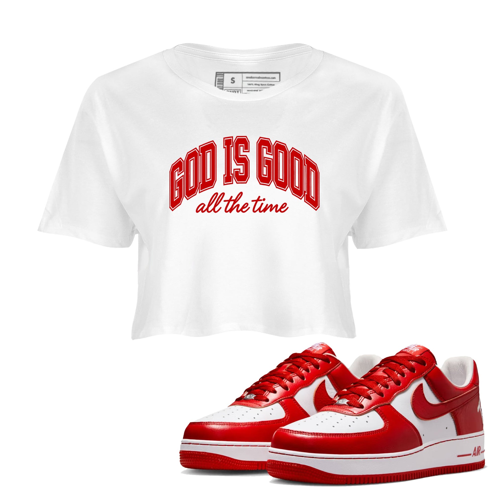God Is Good womens crop tee made to vibe with the Air Force 1 University Red sneakers — the perfect match in White 1.