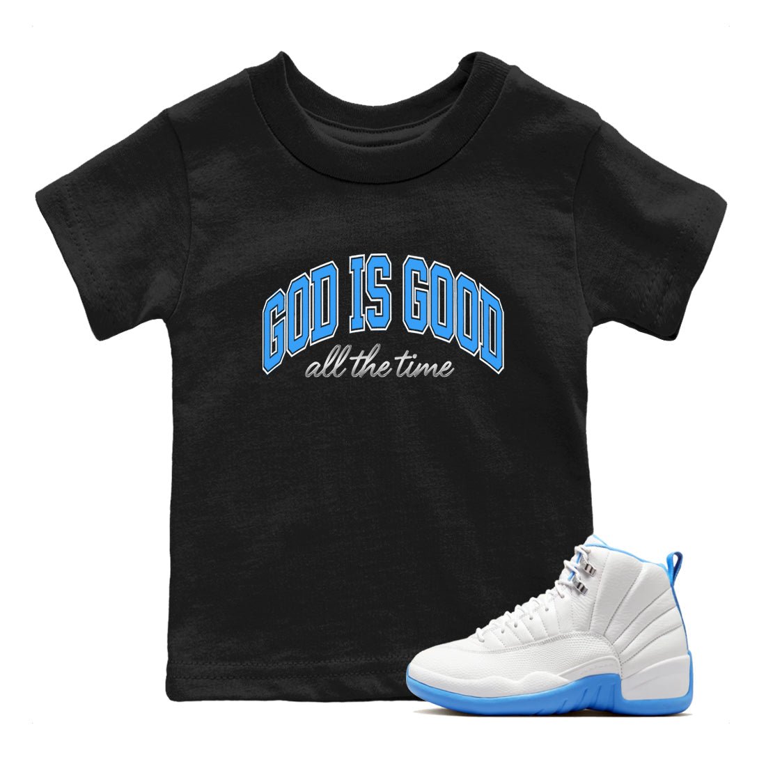 God Is Good baby and kids t-shirt crafted for little sneakerheads to shine with the Air Jordan 12 White and University Blue sneakers, displayed in Black 1.