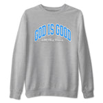 God Is Good sneaker match t-shirt styled to complete your fit with the Air Jordan 12 White and University Blue sneakers, shown in Heather Grey 2.