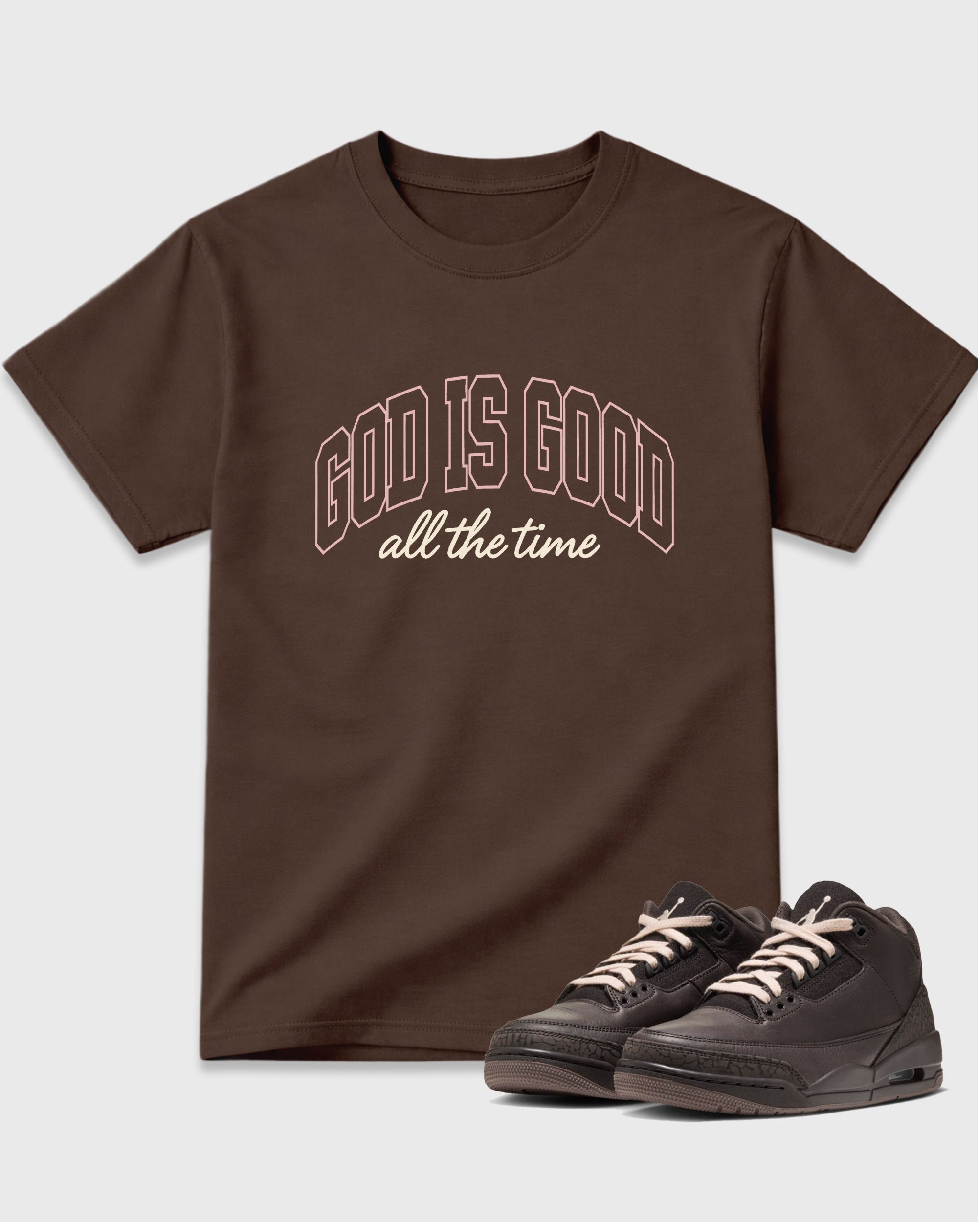 God Is Good Graphic T-Shirt featuring original streetwear artwork designed to match the Air Jordan 3 Fireside. Dark Chocolate 1 Graphic T-Shirt.