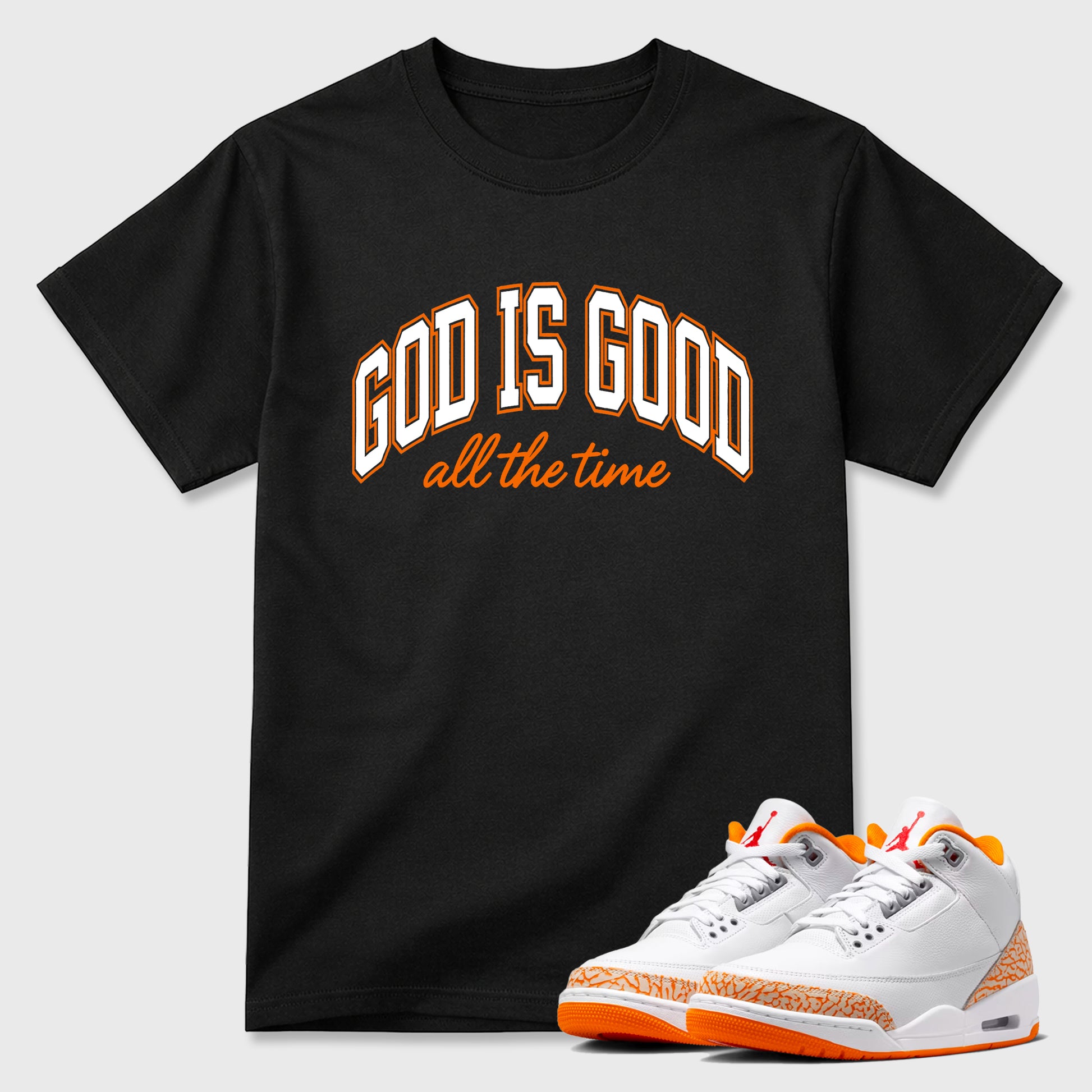 Sneaker match tees – Sneaker Tees To Match Air Jordan 3 Orange Citrus Shoes – God is Good Tee Black 1