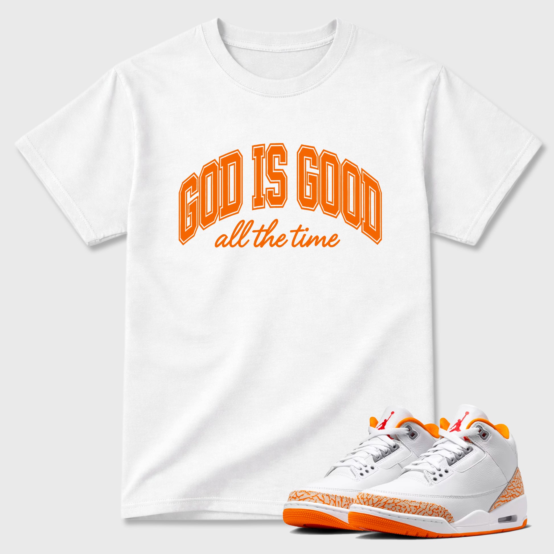 Sneaker match tees – Sneaker Tees To Match Air Jordan 3 Orange Citrus Shoes – God is Good Tee White 1